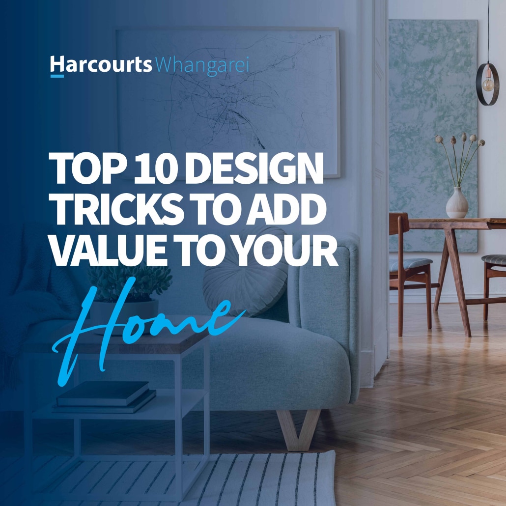 Harcourts Top 10 Design Tricks to Add Value to Your Home